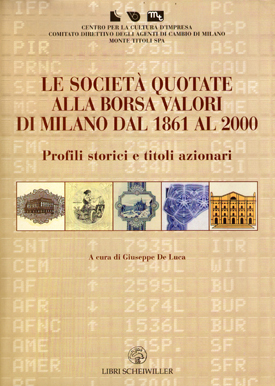 Le Società Quotate alla Borsa Valori di Milano dal 1861 al 2000 Le Società Quotate alla Borsa Valori di Milano dal 1861 al 2000